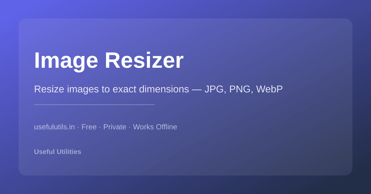 Image Resizer — resize images to custom dimensions online, supports JPG PNG WebP