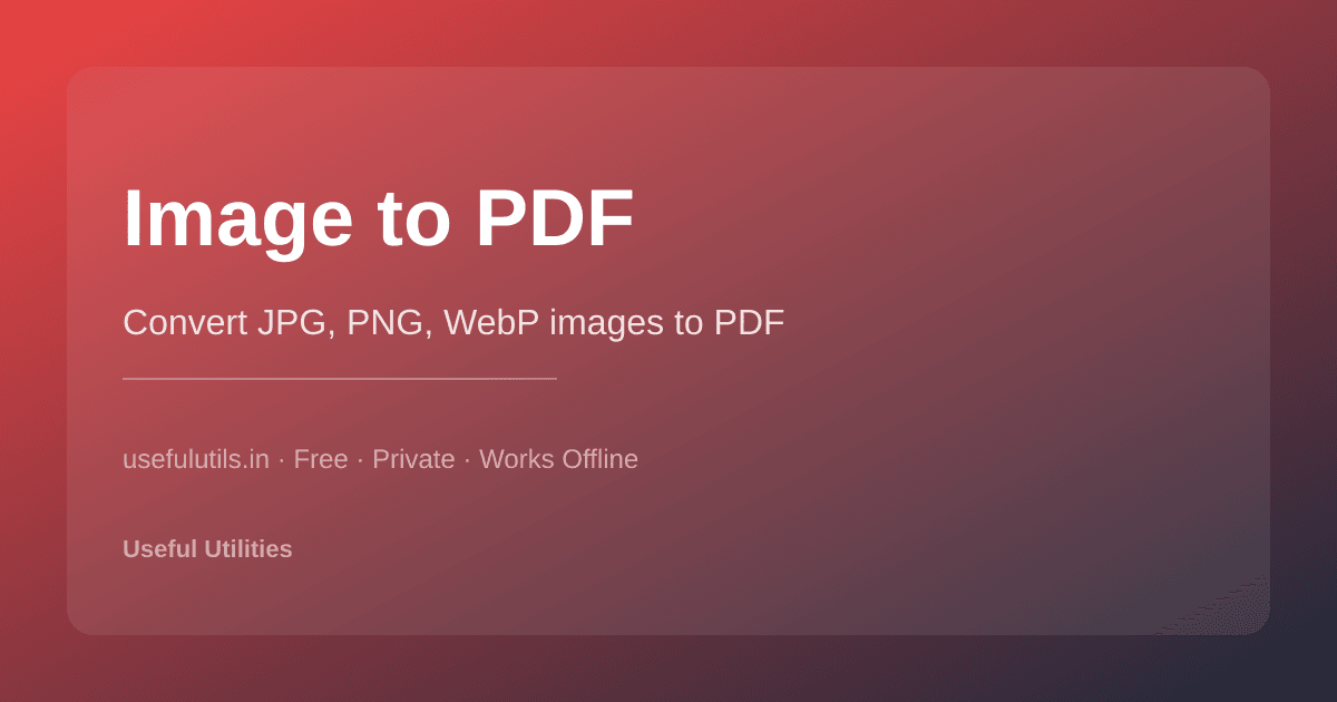 Image to PDF — convert JPG PNG WebP images to PDF online